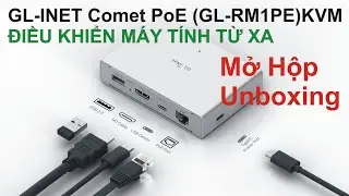 Mở hộp GL.Inet Comet PoE (GL-RM1PE) KVM - thiết bị điều khiển m&aacute;y t&iacute;nh từ xa, Control Over PoE