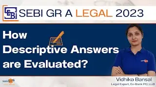 SEBI Grade A Legal 2023 | How descriptive answers are evaluated? | By Vidhika Bansal