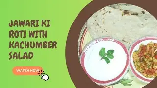 Authentic jawari ki roti with kachumber salad 🥗. A perfect blend of taste and health.