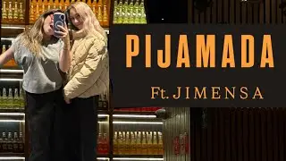 Pijamada con Jimensa