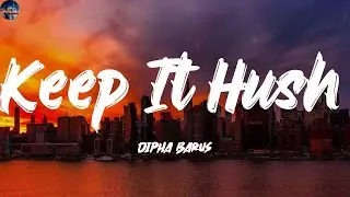 Keep It Hush - Dipha Barus (Lyrics) Clean Bandit, Justin Bieber, HUNTR/X