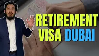 How to Get Retirement Visa in Dubai