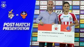 Post Match Presentation- ATK FC 2-0 FC Goa | Hero ISL 2019-20
