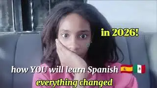 The ONLY Right Way to Learn Spanish in 2026 (Why Everything Changed)