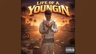 Life Of A Youngin