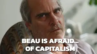 Beau is Afraid... of Capitalism - a video essay