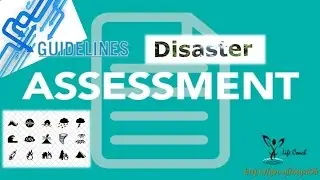 Guidelines to Disaster Assessment । Needs and Situation Assessment । Disaster Management Tutorial