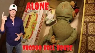 ALONE CHALLENGE, VOODOO DOLL HOUSE,  HELLO POPPETT,  HAUNTED? I THINK YES.