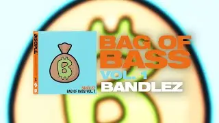 Bandlez - Bag Of Bass Vol. 1 [DEMO]