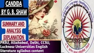 Summary/Analysis Candida Play in English literatu by G.B.Shaw PRSU,Allahabad Delhi,CCSU,Lucknow Univ