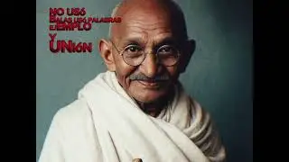Mahatma Gandhi: el poder de la no violencia