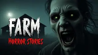 3 True Scary FARM Horror Stories