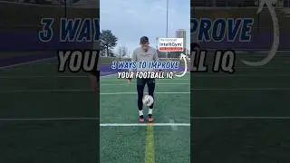 3 Ways To Improve Your Football IQ @IntelliGym #footballtraining #footballiq #soccer #footballer