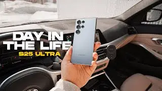 A Real Day In The Life with the Samsung S25 Ultra (Camera & Battery Test)
