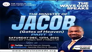 THE WAYS GOD SPEAKS- The Ministry Of Jacob ( Gates of Heaven) Part 4