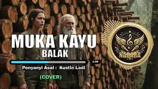Cover | Muka Kayu Balak - Kustin Ladi