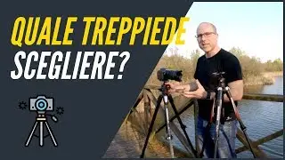 Quale Treppiede Scegliere • Consigli Fotografici