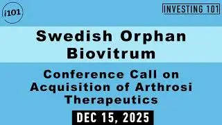 Swedish Orphan Biovitrum Conference Call on Acquisition of Arthrosi Therapeutics