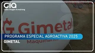 Gimetal - Agroactiva 2025 | Programa Especial Cable Imagen Armstrong