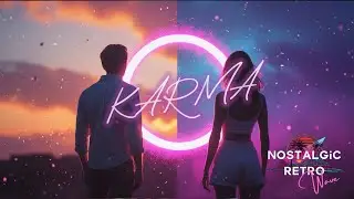 NostalgicRetroWave – KARMA | 80s Emotional Synthwave for Night Drives