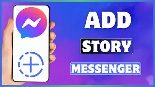 Как добавить историю в Messenger | Опубликовать историю в Facebook Messenger
