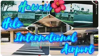 LET'S TOUR AROUND HILO INTERNATIONAL AIRPORT || BIG ISLAND #airport
