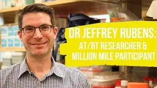 Dr. Jeffrey Rubens on AT/RT Research & The Million Mile