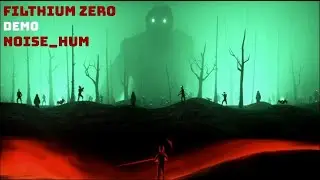trying out the Filthium Zero Demo