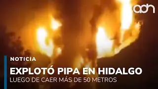 Explotó una pipa de combustible en Hidalgo tras caer más de 50 metros en un barranco