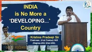 India is No More Developing Country - Krishna Pradeep Sir l 21st Century IAS(Degree+IAS, Inter+IAS)