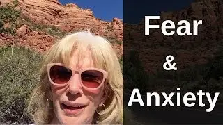 Breaking Through Fear and Anxiety | Hiking Sedona