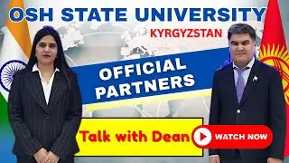 Osh State Medical University || Dean&rsquo;s Words Will SHOCK You! | Powered by Ensure Education!