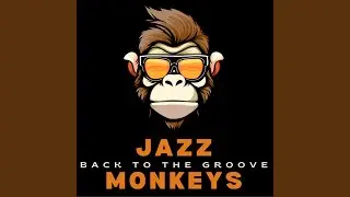 Monkey Jazz (Intro)
