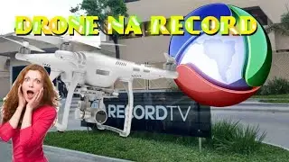 DRONE NA TV 📺RECORD  (SP)