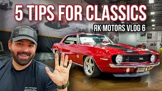 5 Tips for Classic Car Ownership - RK Motors Vlog episode 6