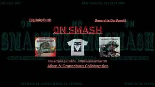 ON SMASH - Bonnette / Bonnette Da Bandit
