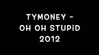 TyMoney - OH OH STUPID ( Throwback Thursday ) #LiteFeetNation