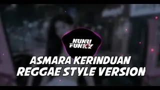 DJ REGGAE 🌴🌴ASMARA KERINDUAN REGGAE VERSION || Meydarahma fyp tiktok 2025