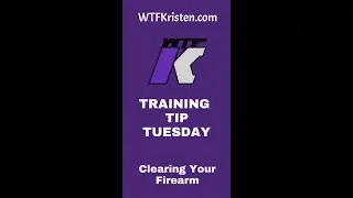 Clearing Your Firearm  - Training Tip Tues 102125
