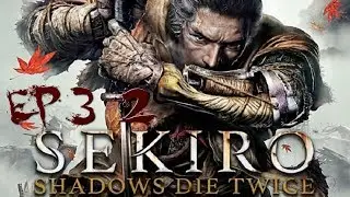Raz Plays... Sekiro: Shadows Die Twice [Ep. 32]