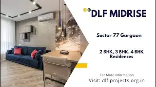 DLF Midrise Sector 77 Gurgaon - Beauty, Passion, Breathtaking Apartments