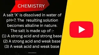 A salt 'X' is dissolved in water of pH=7. The resulting solution becomes alkaline in nature.The salt