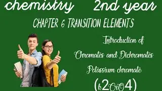 2nd year chemistry|| Chapter 6| chromates and Dichromates| introduction| potassium chromate