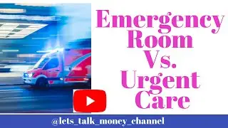 Urgent care vs emergency room care? What is the difference and cost?