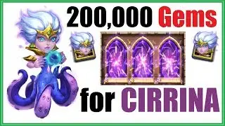 AMAZING Rolling 200k Gems for NEW Heroes and CIRRINA! Castle Clash