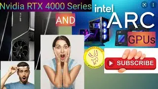 2 Big News For Intel GPUs &  Nvidia 4000 Series Graphics Card || MAY 2022