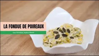 OUICHANGE // Vidéos recettes // POIREAU : la fondue de poireaux