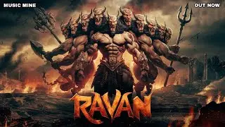 Ravan - Music Mine l Dashanan Ravan Rap Song l 2025 l AI Song