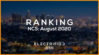 Electrified & HFKM Rank the August 2020 NCS Releases