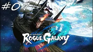 Rogue Galaxy parte 07